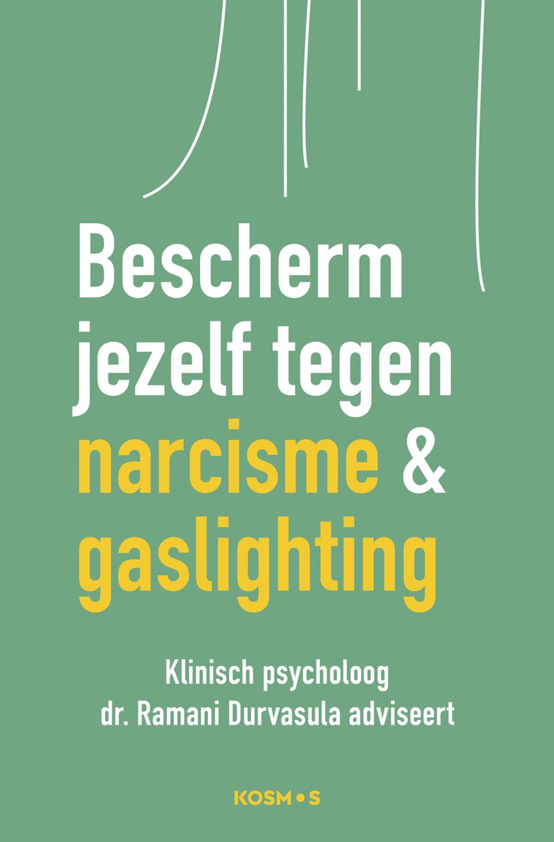 Omslag van Bescherm jezelf tegen narcisme & gaslighting