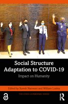 The COVID-19 Pandemic Series- Social Structure Adaptation to COVID-19