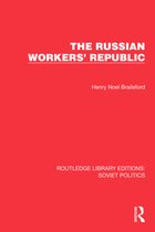 Routledge Library Editions: Soviet Politics-The Russian Workers' Republic