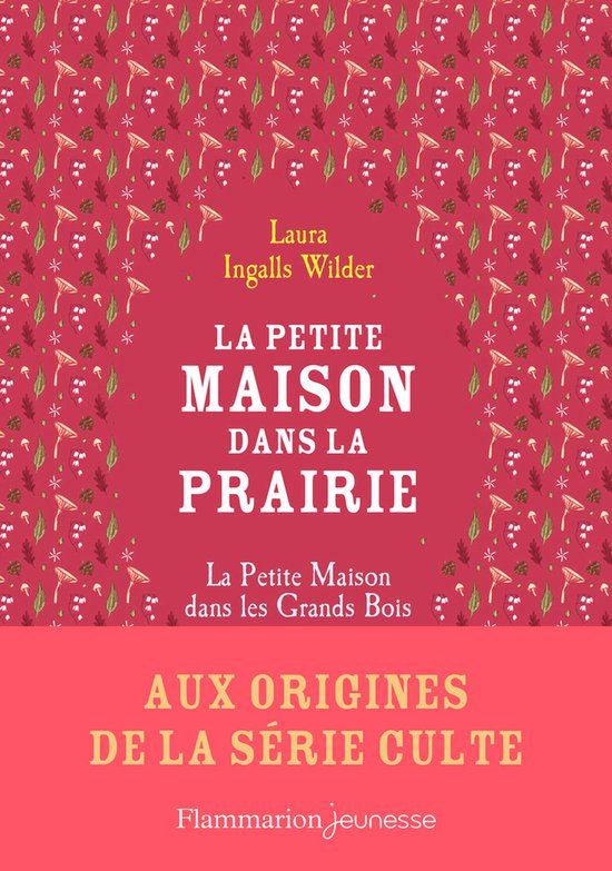 La petite maison dans la prairie (aux origines)