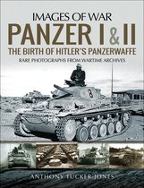 Images of War - Panzer I and II