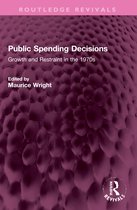 Routledge Revivals- Public Spending Decisions