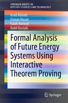 SpringerBriefs in Applied Sciences and Technology - Formal Analysis of Future Energy Systems Using Interactive Theorem Proving