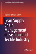 Textile Science and Clothing Technology - Lean Supply Chain Management in Fashion and Textile Industry