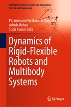 Intelligent Systems, Control and Automation: Science and Engineering 100 - Dynamics of Rigid-Flexible Robots and Multibody Systems