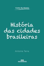 Como eu ensino - História das cidades brasileiras