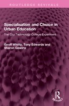 Routledge Revivals- Specialisation and Choice in Urban Education