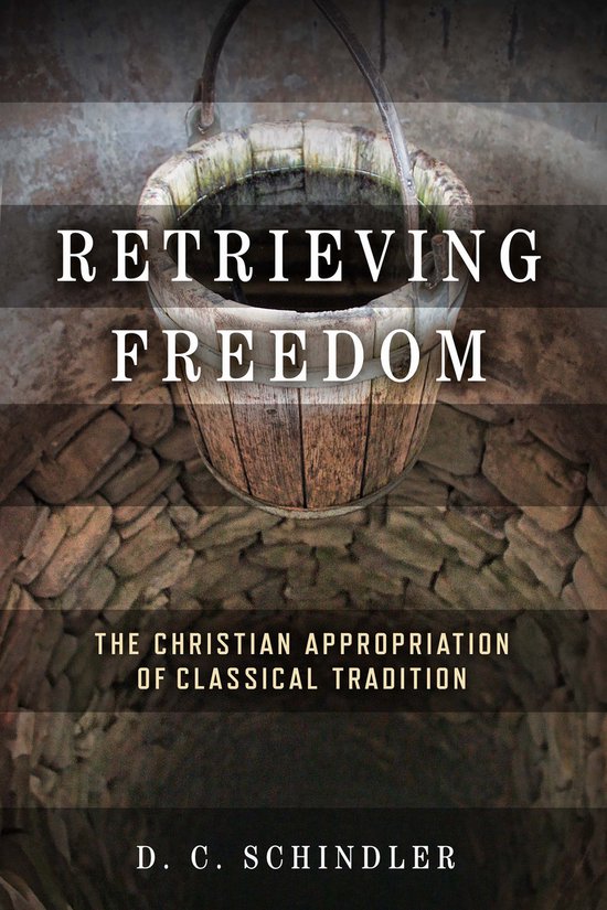Catholic Ideas for a Secular World- Retrieving Freedom