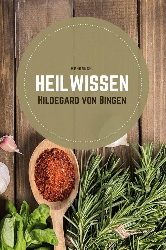 Boek 'Heilwissen Hildegard von Bingen' met een lepel chilivlokken en takjes rozemarijn.