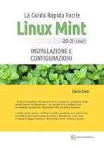 Guide Rapide Facili 1 - Linux Mint 20.3: Installazione e configurazioni