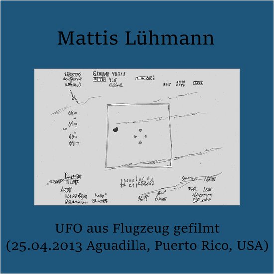 UFO aus Flugzeug gefilmt (25.04.2013 Aguadilla, Puerto Rico, ... - cover