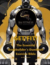GET FIT - The Essential Bodybuilder's Dumbbell Exercise Bible