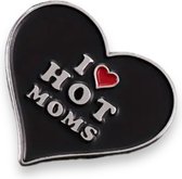 Hartjes Badge "I Love Hot Moms"