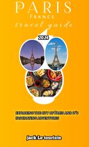 Paris France travel guide 2024