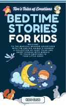 Kids Emotions Books 1 - Bedtime Stories for Kids - Tim's Tales of Emotions: A Collection of Fairy Tales and Short Stories with Morals to Teach Emotions to Your Little Ones!