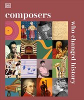 DK History Changers- Composers Who Changed History