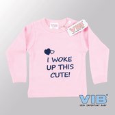 VIB® - Baby T-Shirt I woke up this Cute (Roze)-(0-3 mnd) - Babykleertjes - Baby cadeau