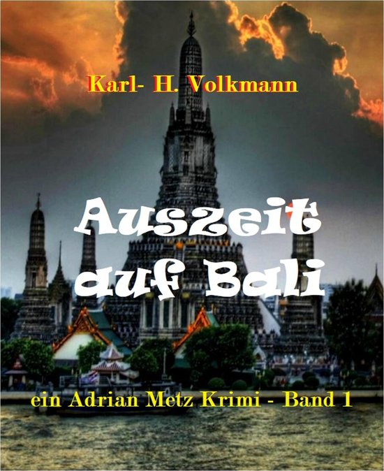 Adrian Metz Krimi 1 - Auszeit auf Bali - cover