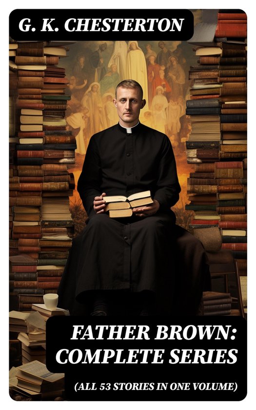 Father Brown: Complete Series (All 53 Stories in One Volume) - cover