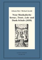 Neudrucke deutscher Literaturwerke. N. F.97- Neue Musikalische Kreuz-, Trost-, Lob- und Dank-Schule (1659)