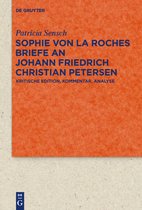 Sophie Von La Roches Briefe an Johann Friedrich Christian Petersen 1788–1806