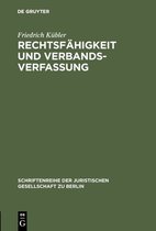 Schriftenreihe der Juristischen Gesellschaft zu Berlin41- Rechtsfähigkeit und Verbandsverfassung