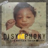 DJ SYMPHONE -Its' BIGGER THAN MUSIC- LTD YELLOW VINYL