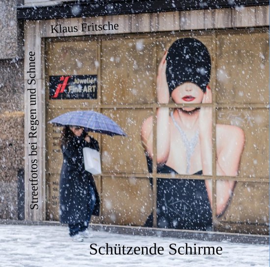 Schützende Schirme - Streetfotografie bei Regen und Schnee - cover