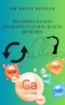 Reversing Illness using Natural Health Remedies