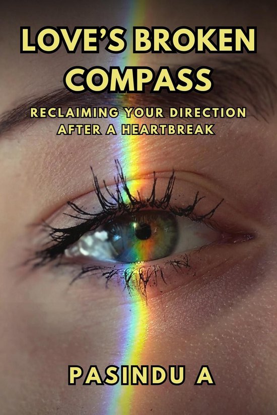 Love's Broken Compass: Reclaiming Your Direction After a Hea ... - cover