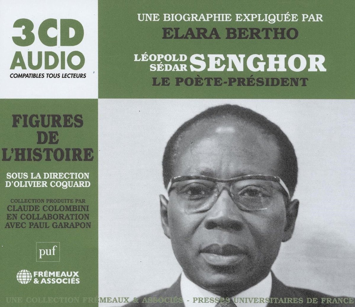 Elara Bertho (Expliquatrice) - Leopold Sedar Senghor: Le Poète-Président (3 CD)