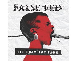 False Fed - Let Them Eat Fake (CD)