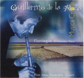 Guillermo De La Roca - Florilegio (CD)