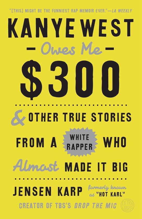 Kanye West Owes Me $300 - cover