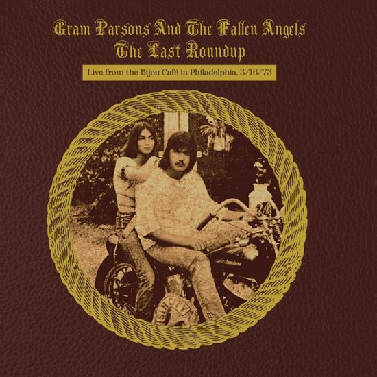 Gram Parsons and the Fallen Angels - The Last Roundup - Live From the Bijou Café in Pliladelphia - Black Friday Exclusive