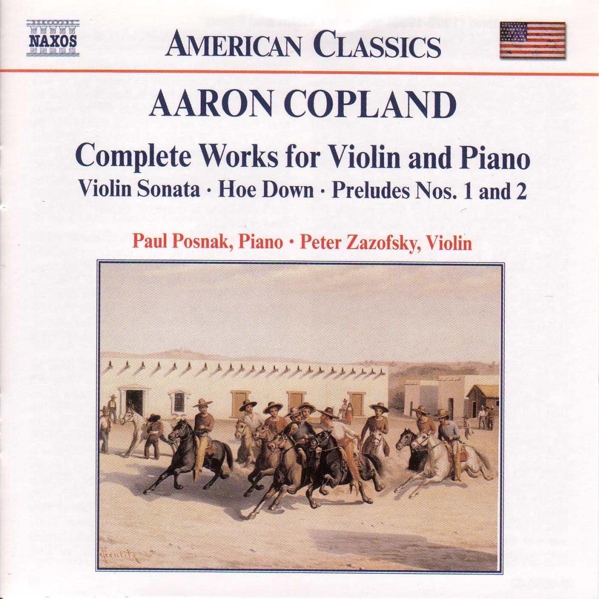Paul Posnak & Peter Zazofsky - Copland: Complete Works For Violin And Piano (CD)
