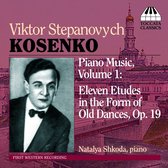 Natalya Shkoda - Kosenko: Piano Music, Vol. 1: Eleven Etudes In The Form Of Old Dances, Op. 19 (CD)