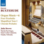 Julia Brown - Buxtehude: Organ Music 6 (Four Praeludia / Magnificat Tone I / Chorale Preludes) (CD)