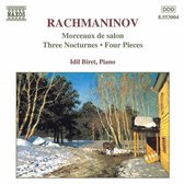 Idil Biret - Rachmaninov: Morceaux De Salon / Three Nocturnes / Four Pieces (CD)