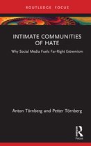 Routledge Studies in Political Sociology- Intimate Communities of Hate