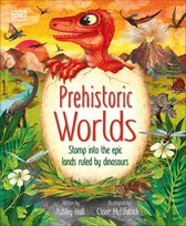 The Magic and Mystery of the Natural World- Prehistoric Worlds