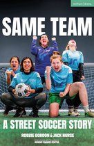 Modern Plays- Same Team — A Street Soccer Story