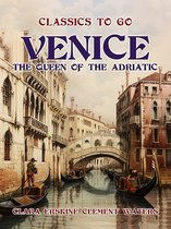 Classics To Go - Venice The Queen Of The Adriatic