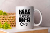 Mok Home Is Where My Dog Is - dogs - gift - cadeau - puppies - puppylove - doglover - doggy - honden - puppyliefde - mijnhond - hondenliefde - hondenwereld