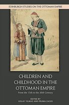 Edinburgh Studies on the Ottoman Empire- Children and Childhood in the Ottoman Empire