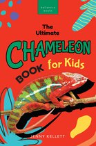 Animal Books for Kids 38 - The Ultimate Chameleon Book for Kids