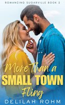 Romancing Sugarville 2 - More Than a Small Town Fling