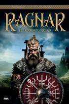 Dioses y héroes vikingos 1 - Ragnar. El legendario vikingo