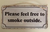 Please Feel Free To Smoke Outside Bord - 20x10 CM - Roken Verboden Bordje - Metaal - Met 4 Gaatjes en Touwtje