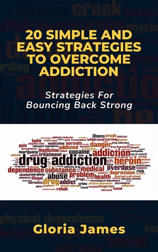 20 SIMPLE AND EASY STRATEGIES TO OVERCOME ADDICTION - cover